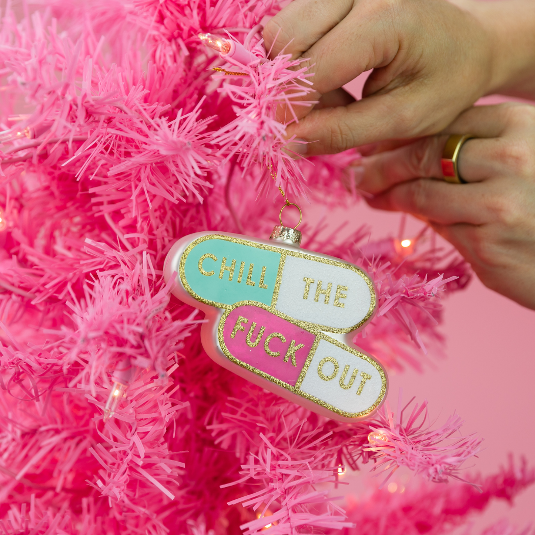 Chill The Fuck Out - Pill Shape - Glass Holiday Ornament