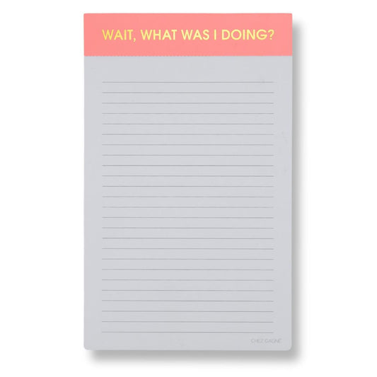 Wait, What Was I Doing? - Lined Notepad