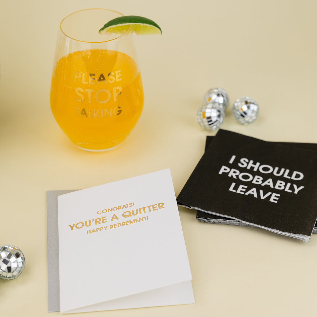 You're a Quitter! Happy Retirement- Letterpress Card