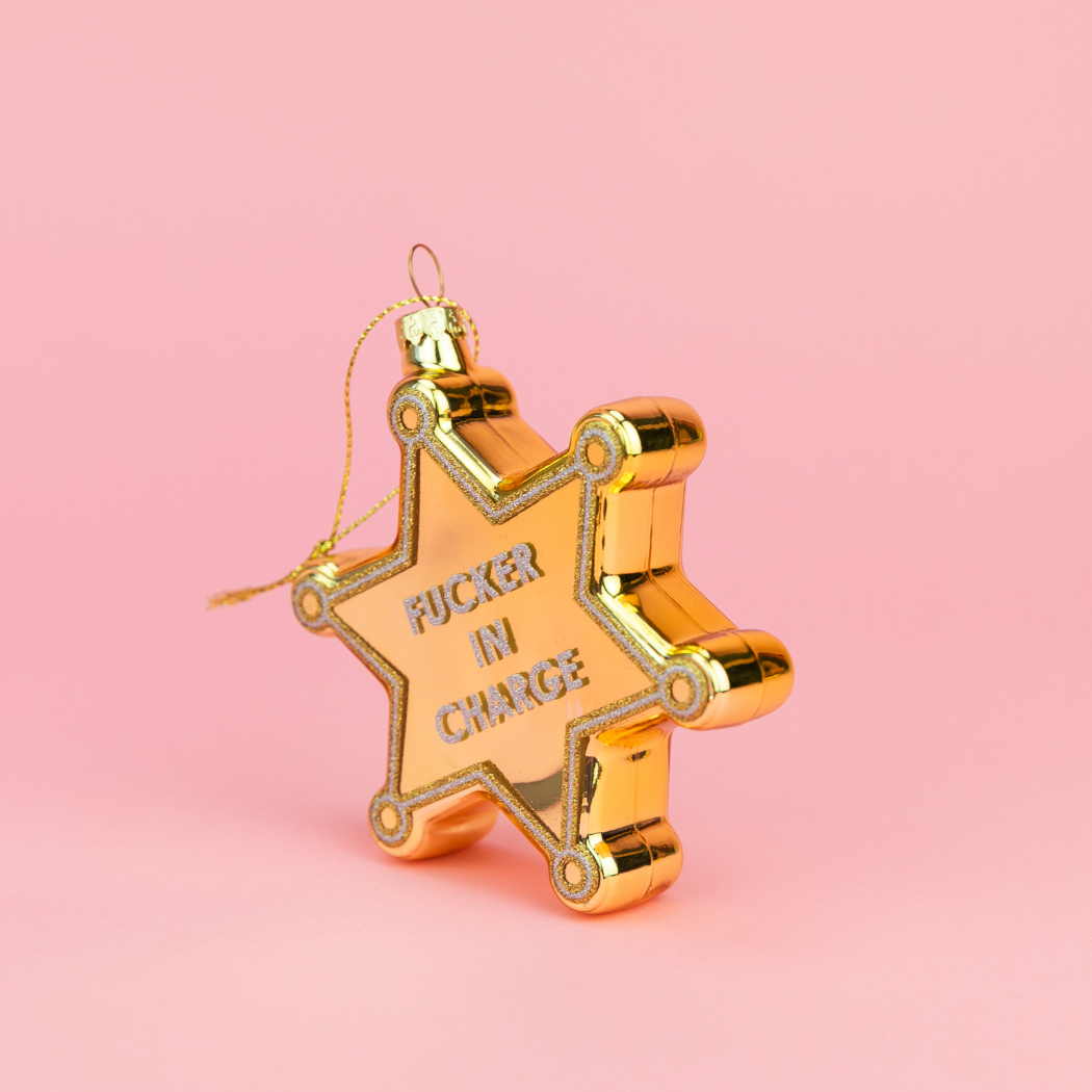 Fucker In Charge - Sheriff's Badge - Glass Holiday Ornament