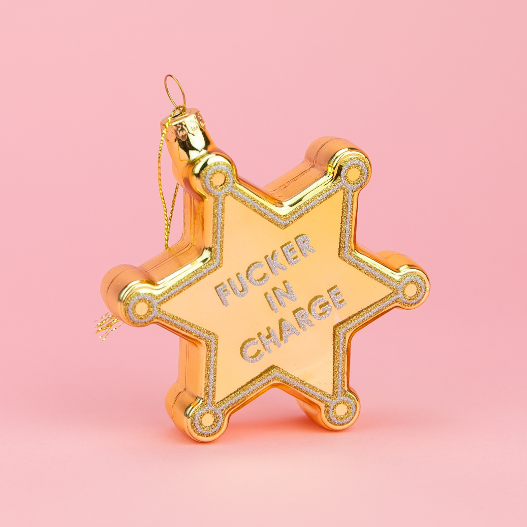 Fucker In Charge - Sheriff's Badge - Glass Holiday Ornament