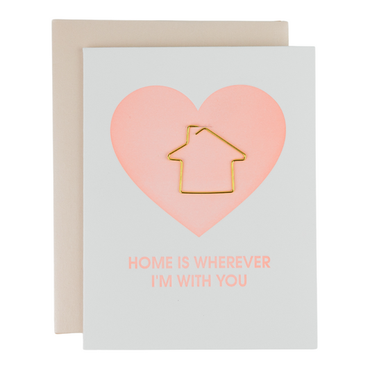 Home is Wherever I'm With You - Paperclip Letterpress Card