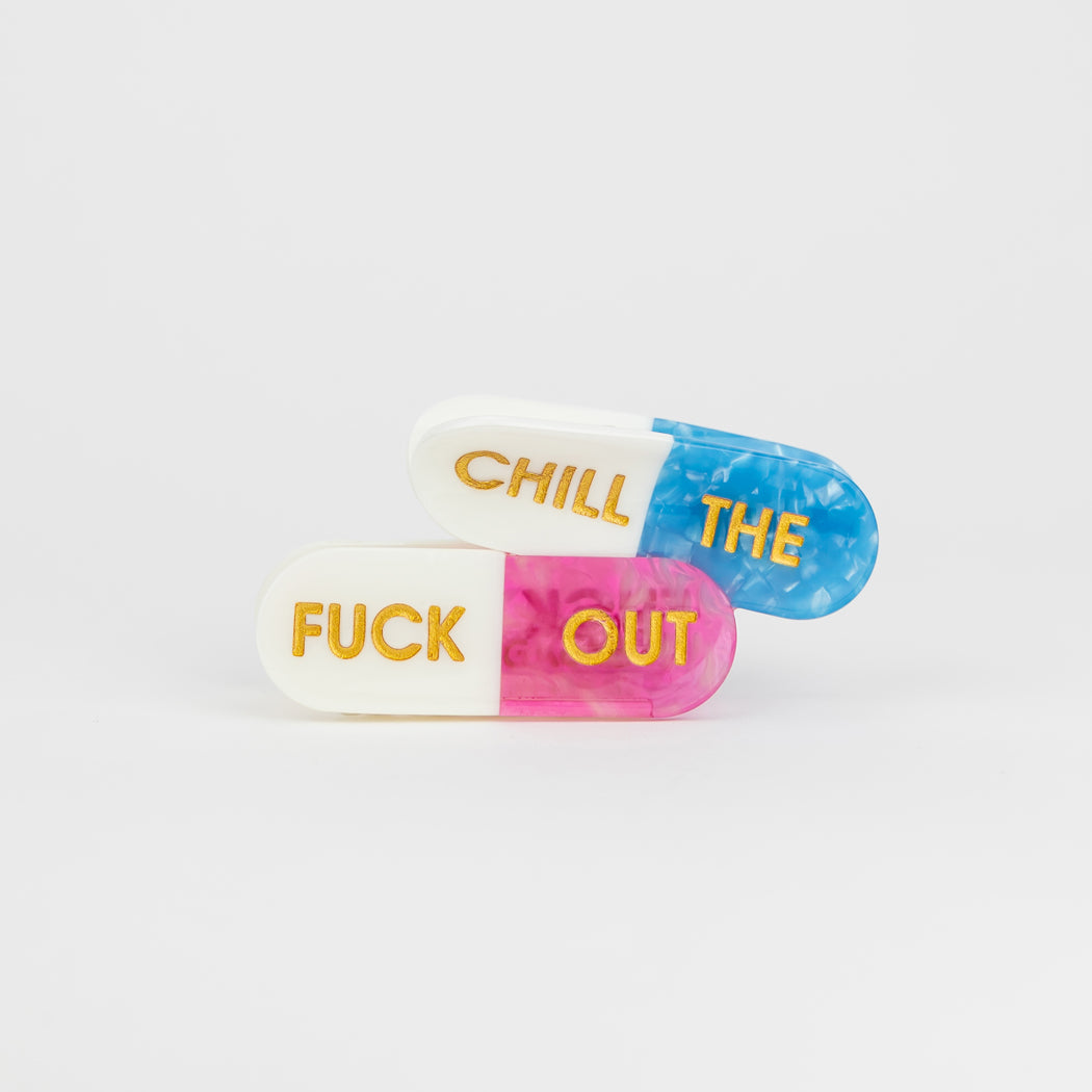 Chill The Fuck Out - Pills - Acetate Hair Claw Clip
