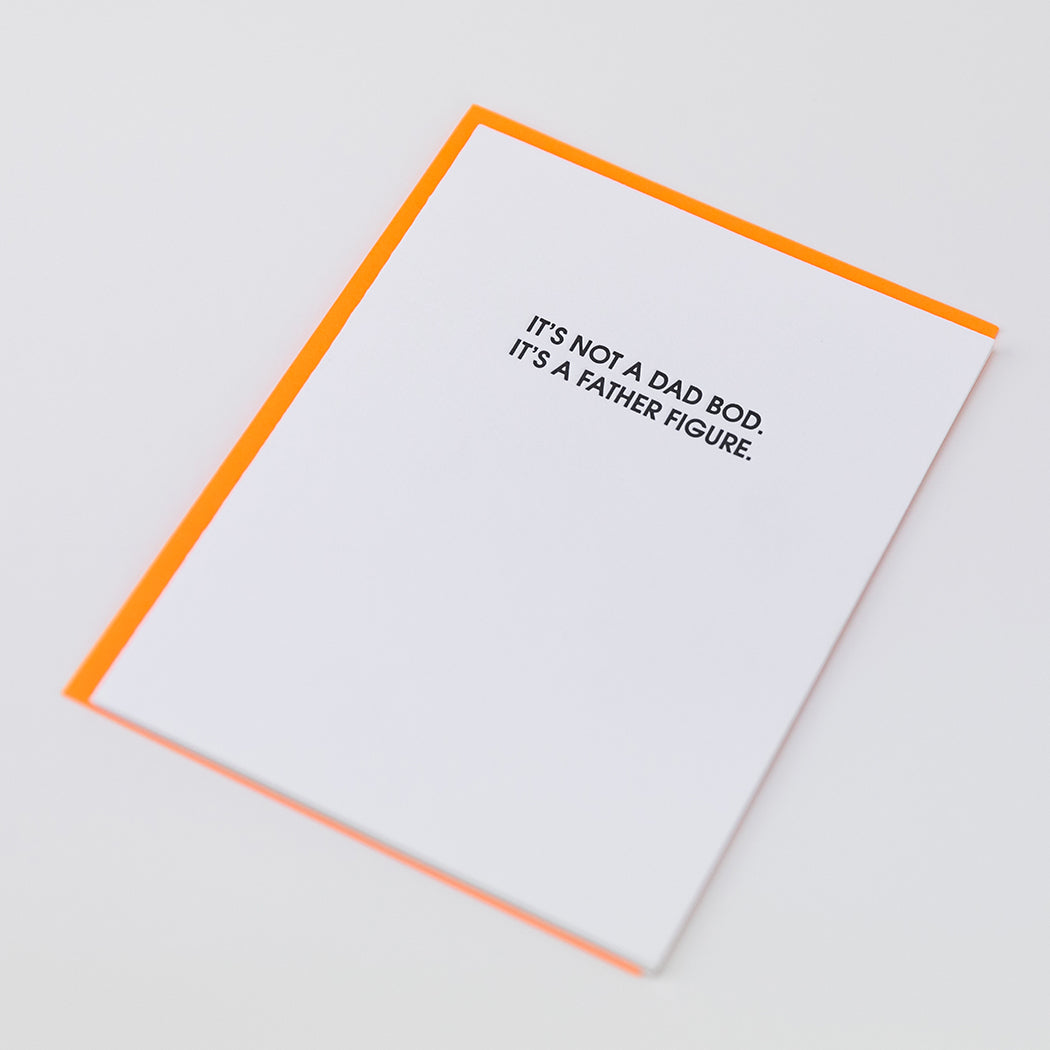 It's Not A Dad Bod, It's A Father Figure - Letterpress Card
