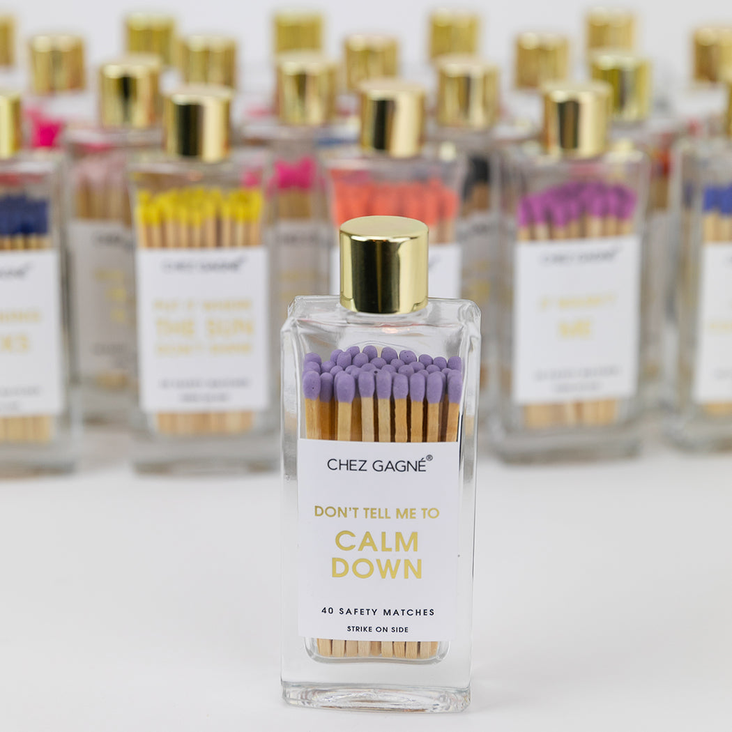 Don't Tell Me To Calm Down - Glass Bottle Safety Matches