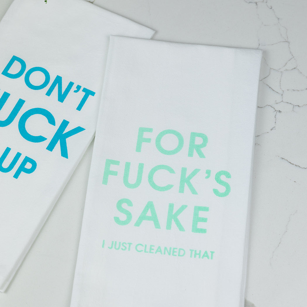 For Fuck's Sake I Just Cleaned That - Tea Towels
