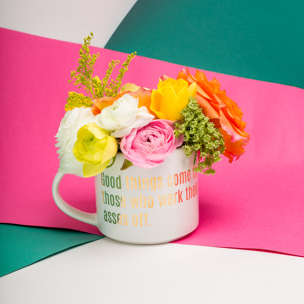 Good Things Come to Those Who Work Their Asses Off - Gold Foil Oversized Mug