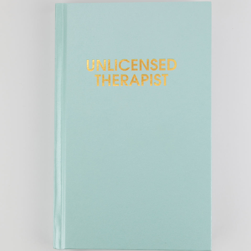 Unlicensed Therapist Hardcover Daily Journal - Hystar Aqua