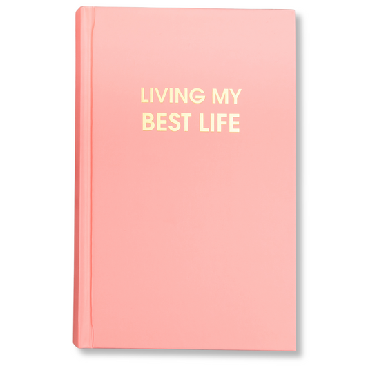 Living My Best Life  - Bellini Pink Hardcover Journal