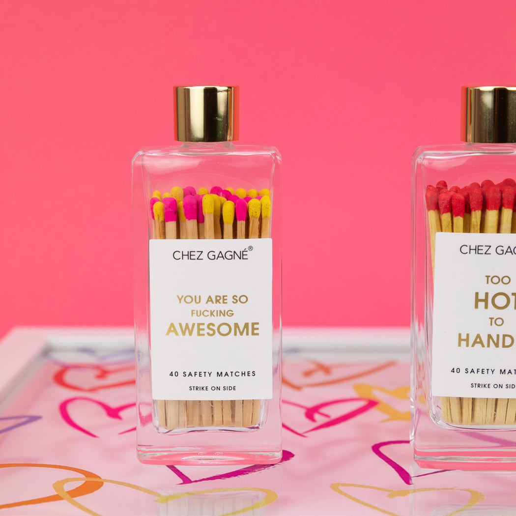 You're So Fucking Awesome - Glass Bottle Safety Matches