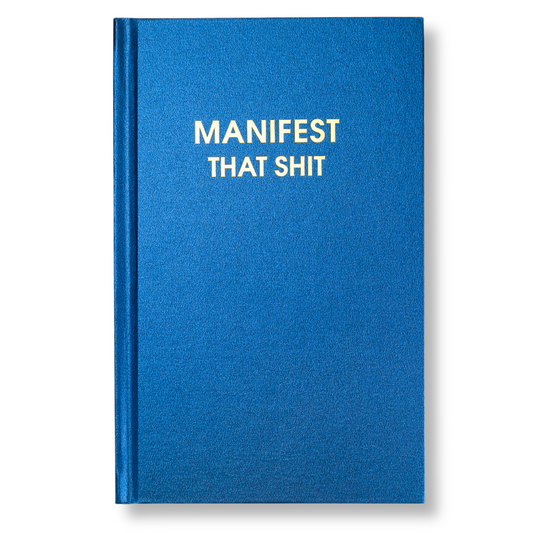 Manifest That Shit - Hystar Navy Hardcover Journal