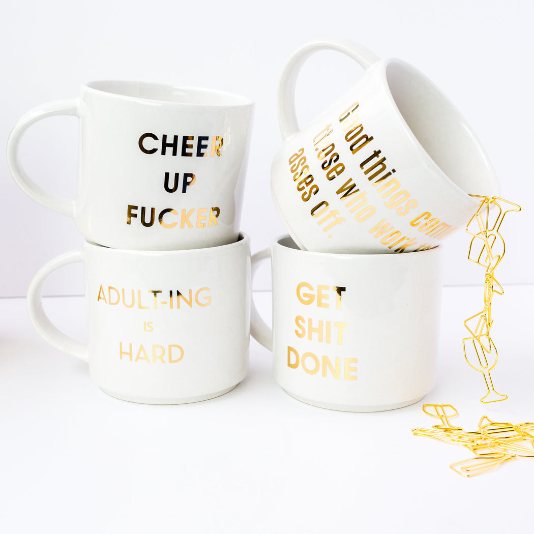 Good Things Come to Those Who Work Their Asses Off - Gold Foil Oversized Mug