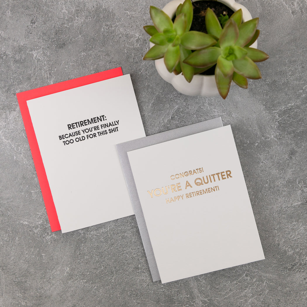 You're a Quitter! Happy Retirement- Letterpress Card