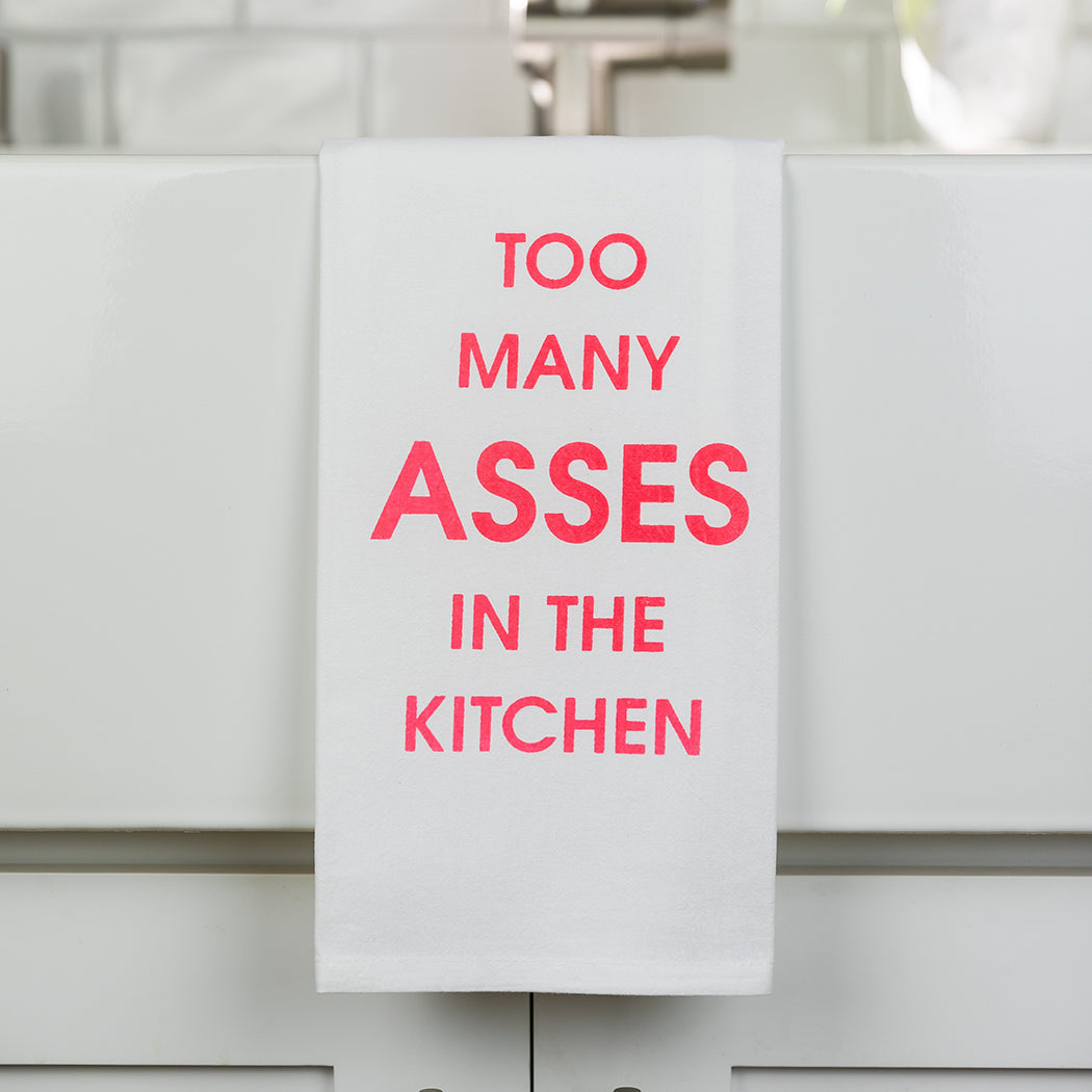 Too Many Asses In The Kitchen - Tea Towels