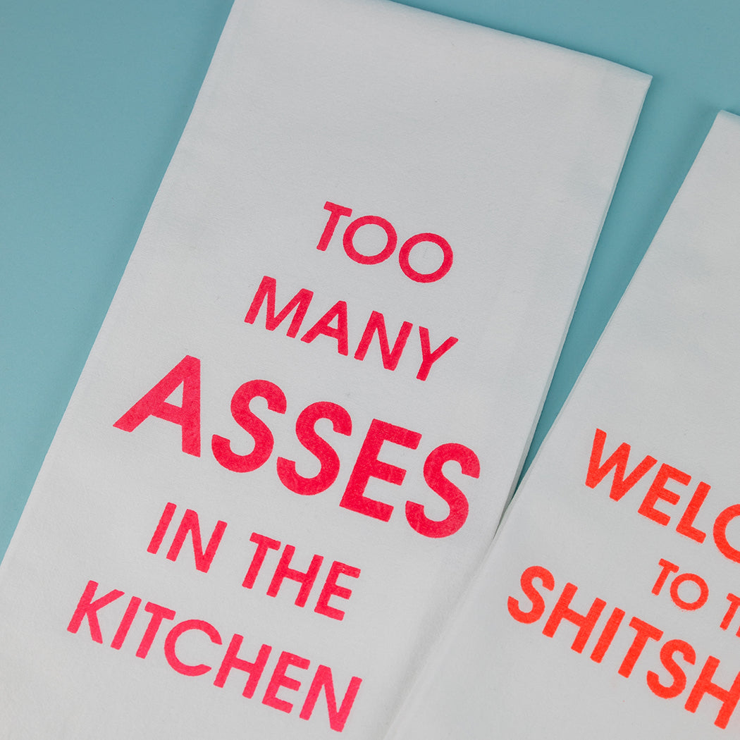 Too Many Asses In The Kitchen - Tea Towels
