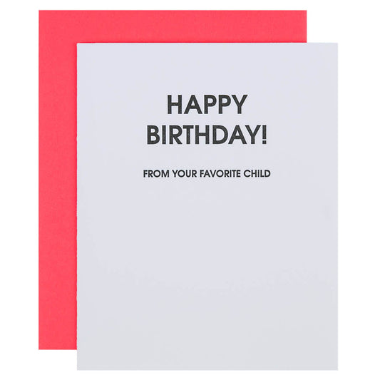 Happy Birthday From Your Favorite Child - Letterpress Card