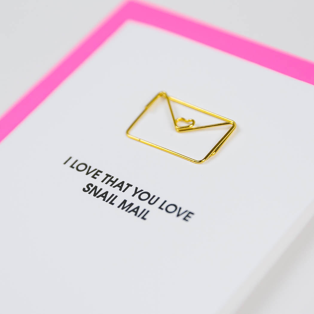 I Love That You Love Snail Mail - Paper Clip Letterpress Card