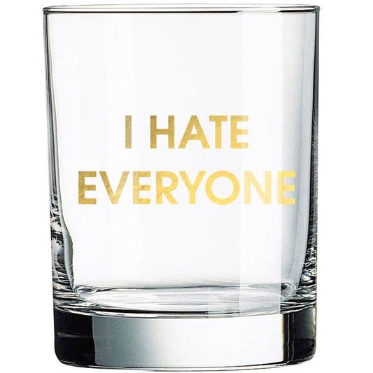 Chez Gagne Chez Gagné I Hate Everyone- Rocks Glass