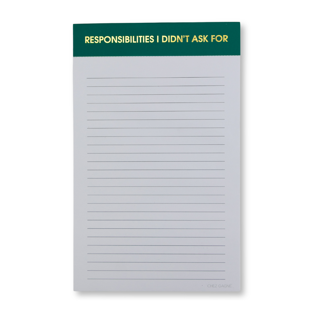 Responsibilities I Didn't As For - Lined Notepad - Emerald