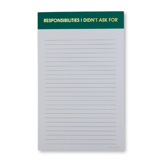 Responsibilities I Didn't As For - Lined Notepad - Emerald
