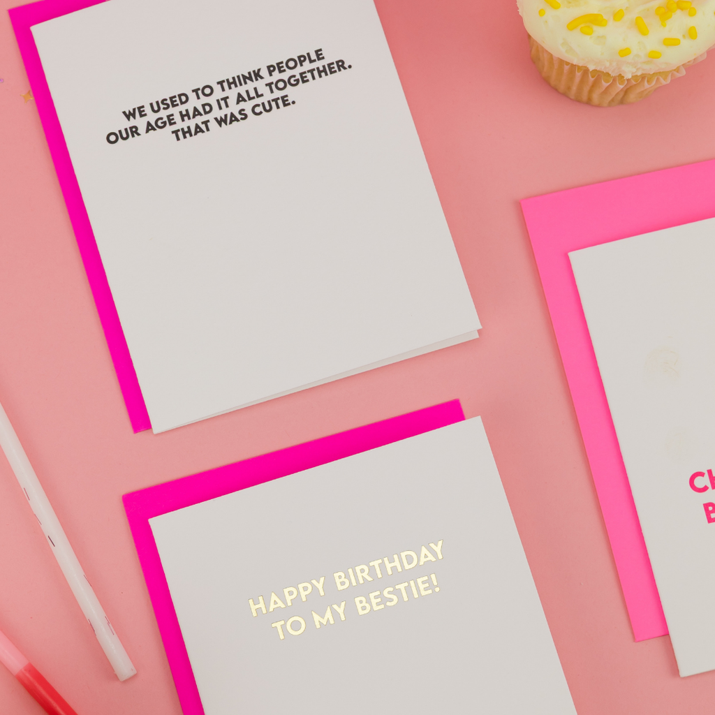 I Used To Think People Our Age Had It All Together - Funny Birthday Card