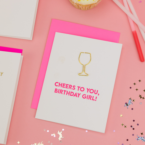 Cheers To You Birthday Girl - Wine Glass Paperclip Card