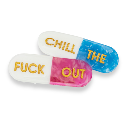 Chill The Fuck Out - Pills - Acetate Hair Claw Clip