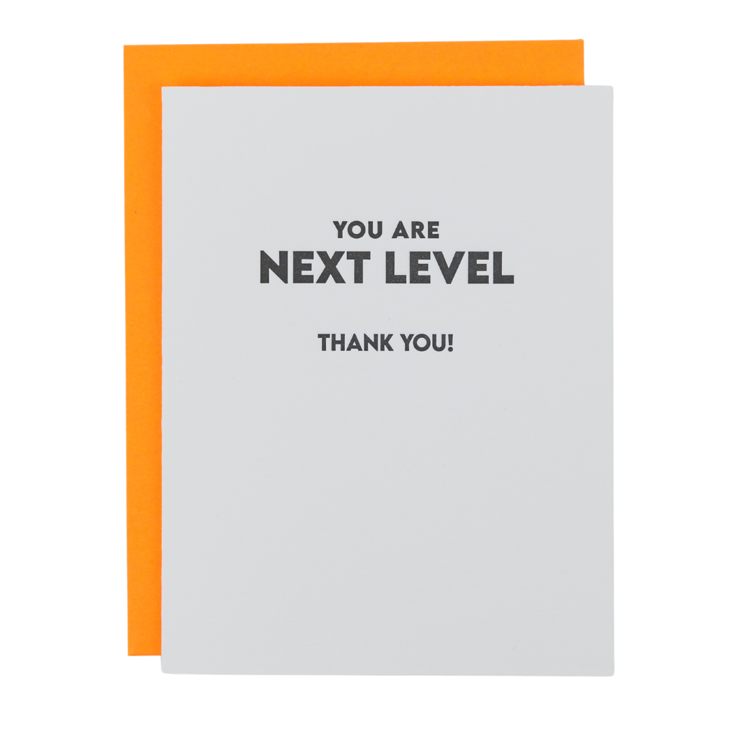 You Are Next Level. Thank You - Thank You Letterpress Card