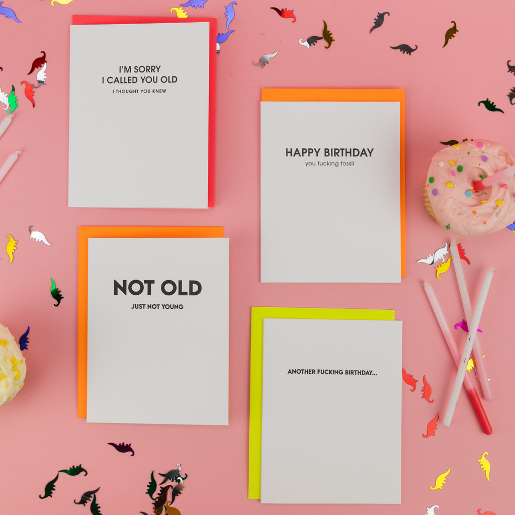 Happy Birthday You Fucking Fossil - Letterpress Card