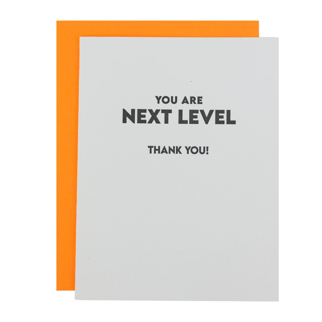 You Are Next Level. Thank You - Thank You Letterpress Card