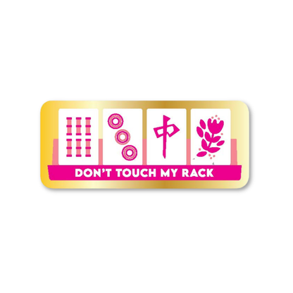 Don't Touch My Rack - Mahjong  - Funny Vinyl Sticker
