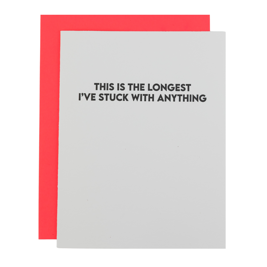 Longest I’ve Stuck With Anything - Funny Love Card