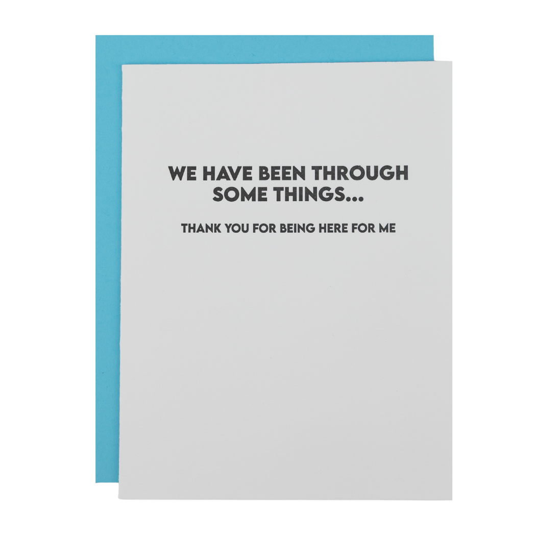 We’ve Been Through Some Things - Thank You Letterpress Card
