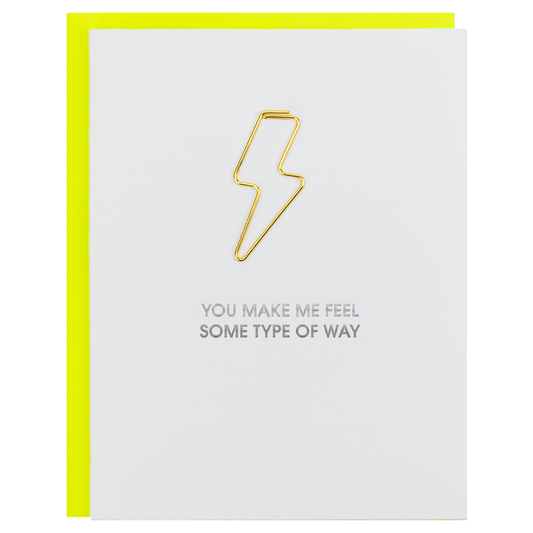 You Make Me Feel Some Type of Way - Lightning Bolt Paper Clip Letterpress Card