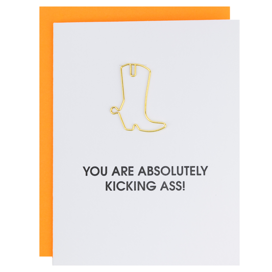 You Are Absolutely Kicking Ass- Paper Clip Letterpress Card