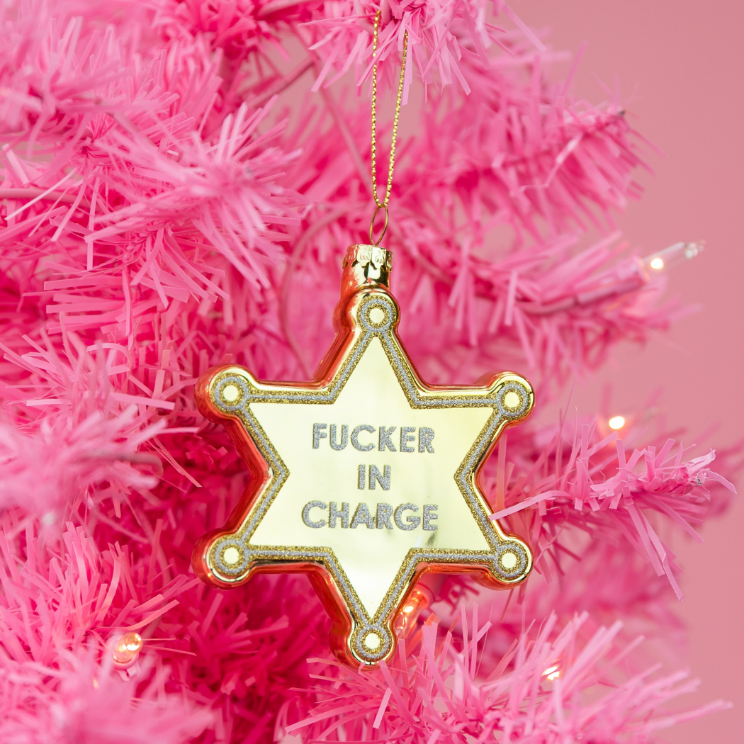 Fucker In Charge - Sheriff's Badge - Glass Holiday Ornament