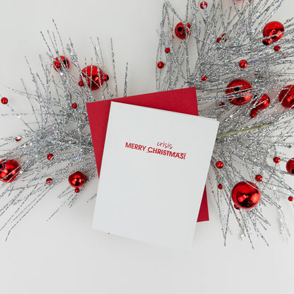 Merry Christmas Crisis - Letterpress Card