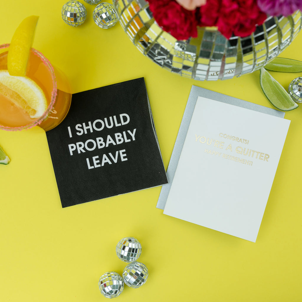 I Should Probably Leave - Cocktail Napkins