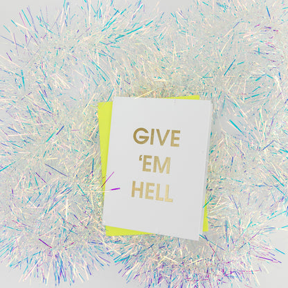 Give 'em Hell - Letterpress Card