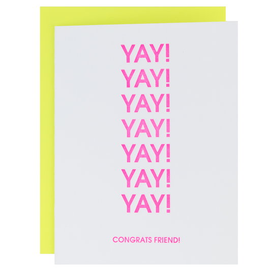 Yay! Yay! Yay! Congrats Friend!- Letterpress Card