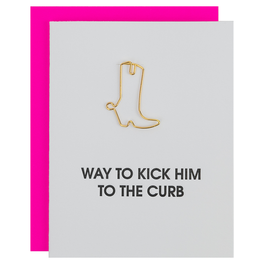 Kick Him To The Curb - Cowboy Boot Paperclip Letterpress Card