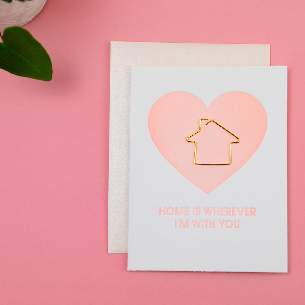 Home is Wherever I'm With You - Paperclip Letterpress Card