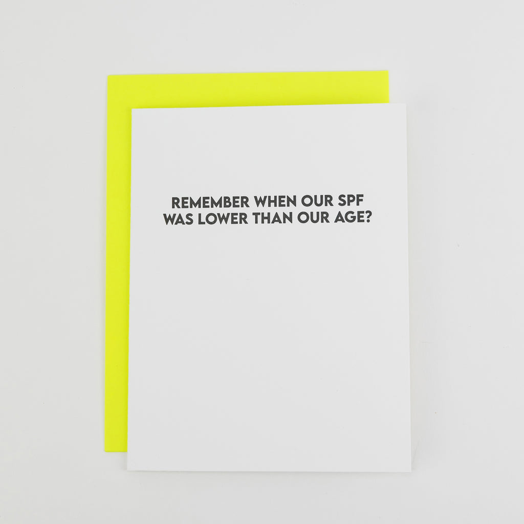 Remember When Our SPF Was Lower Than Our Age? - Birthday Card