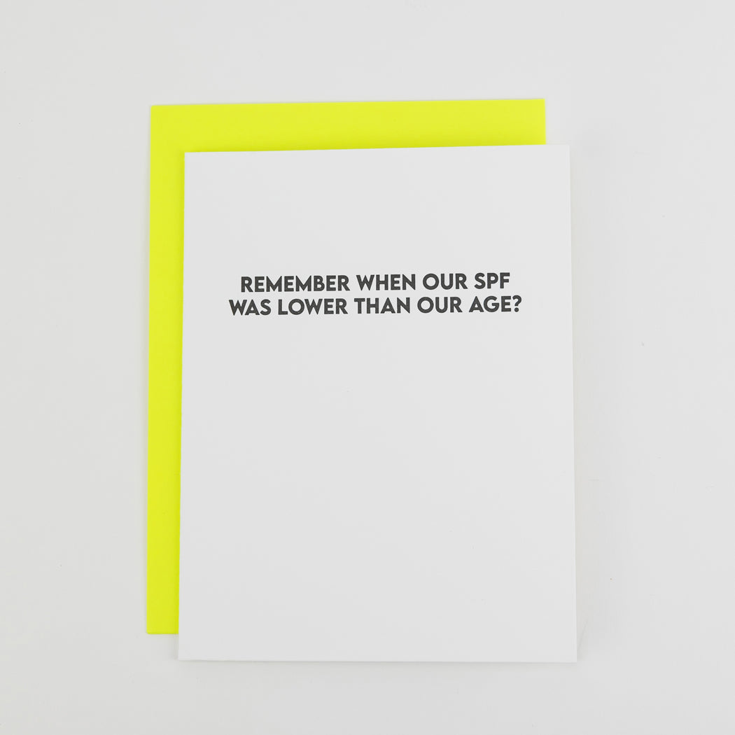Remember When Our SPF Was Lower Than Our Age? - Birthday Card