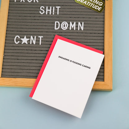 Swearing is Fucking Caring - Everyday Letterpress Card