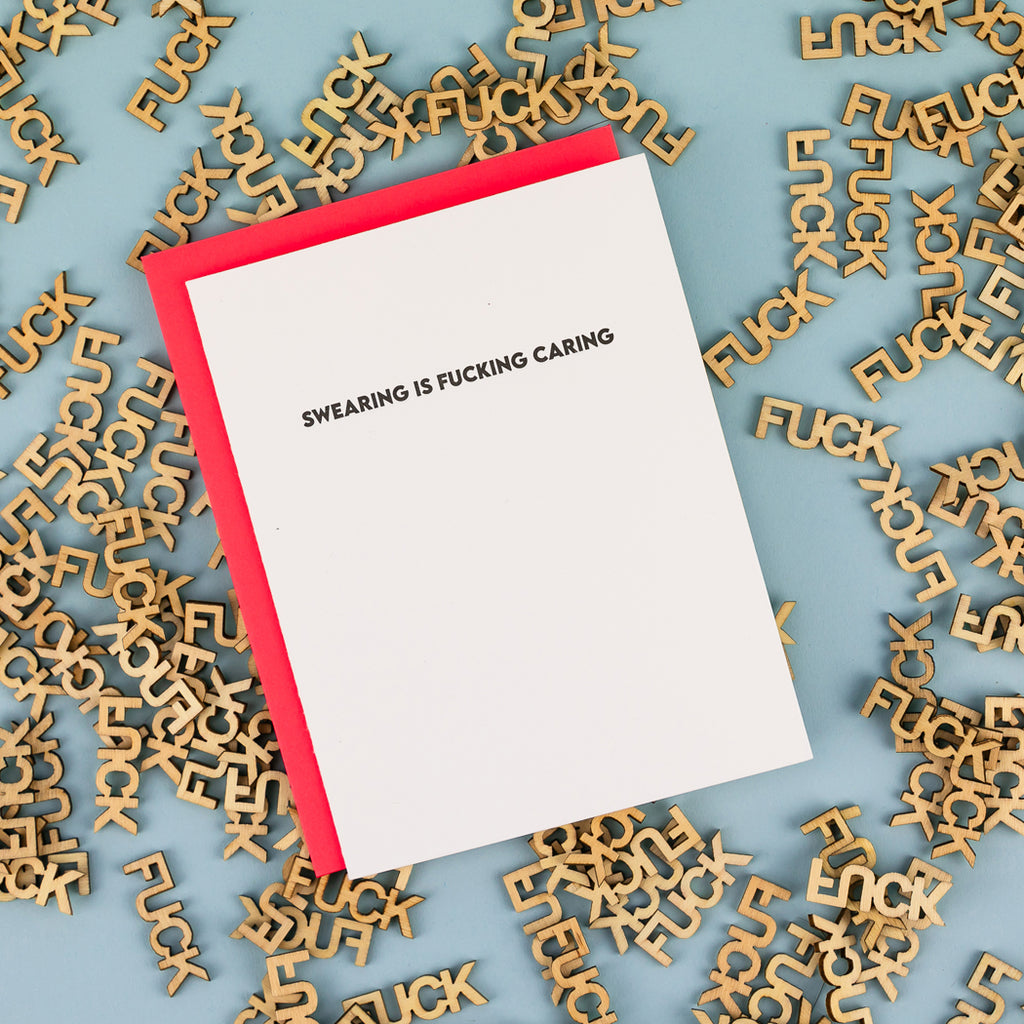 Swearing is Fucking Caring - Everyday Letterpress Card
