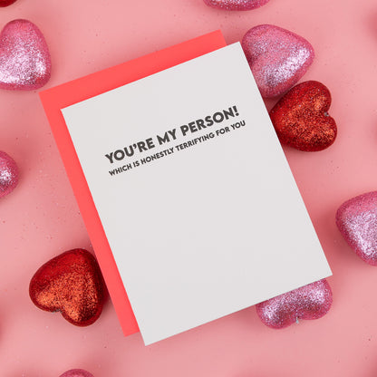 You're My Person. Which Is Honestly Terrifying for You. - Love Anniversary - Valentine's Day - Card