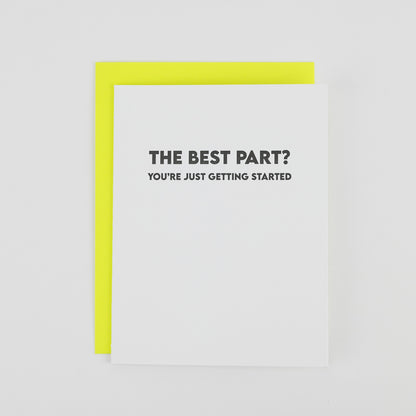 The Best Part? You're Just Getting Started. - Graduation Card
