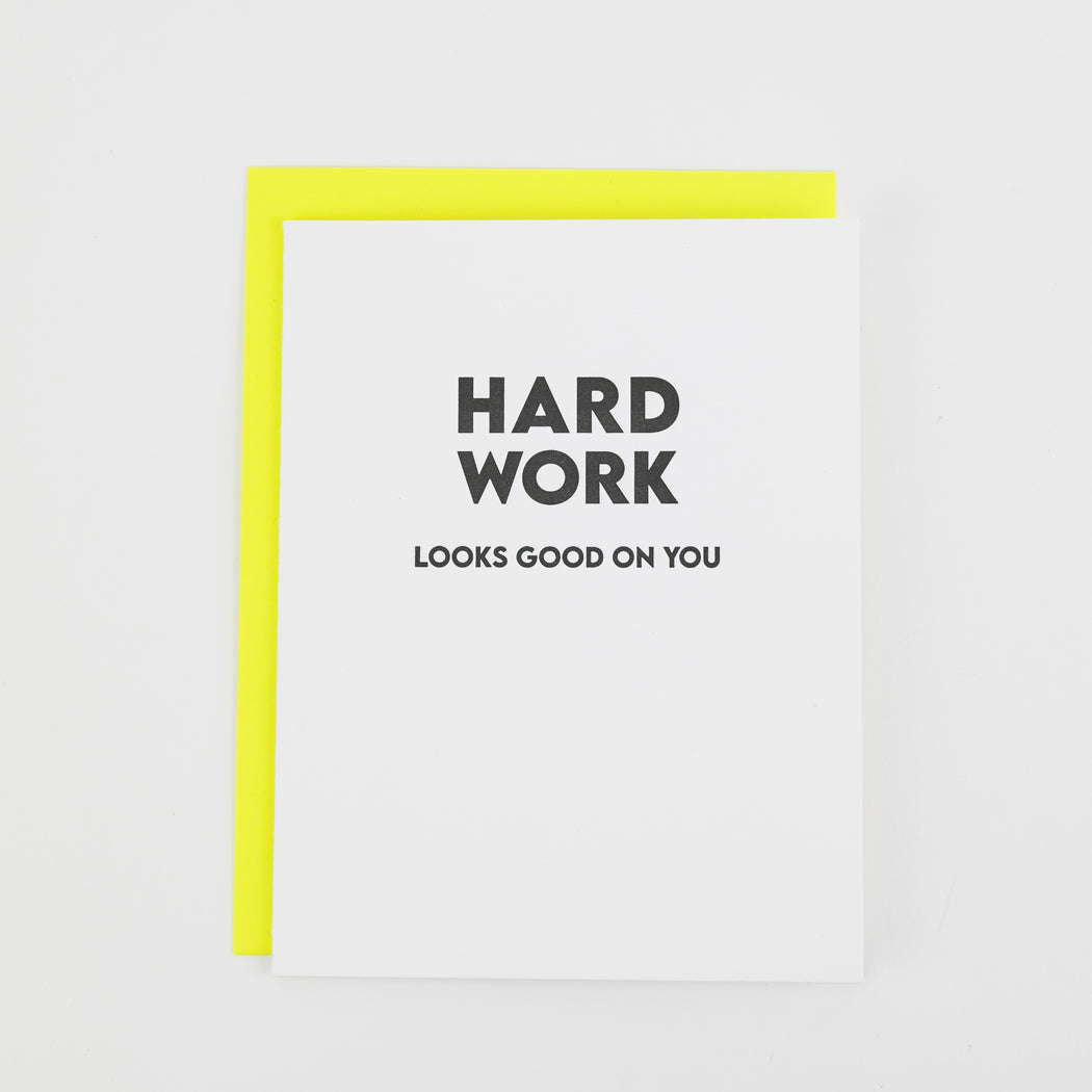 Hard Work Looks Good On You - Everyday Card