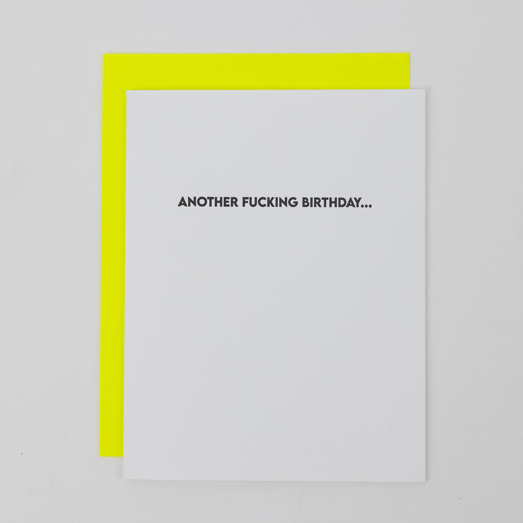 Another Fucking Birthday - Funny Birthday Letterpress Card
